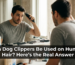 Can Dog Clippers Be Used on Human Hair